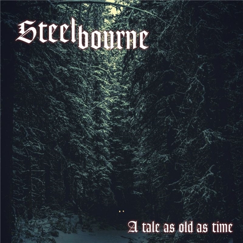 Steelbourne - A Tale as Old as Time (2021)