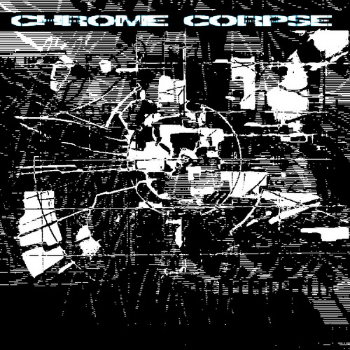 Chrome Corpse - Дискография (2017-2021)