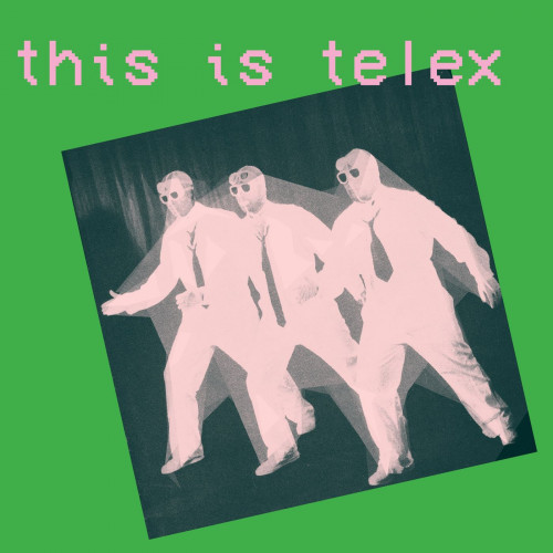 Telex - This Is Telex (2021)