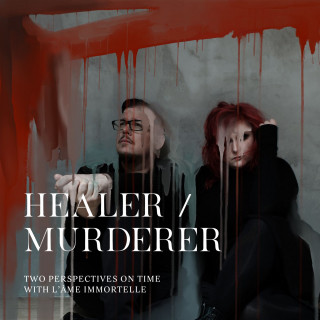 L'Âme Immortelle - Healer / Murderer (2021)