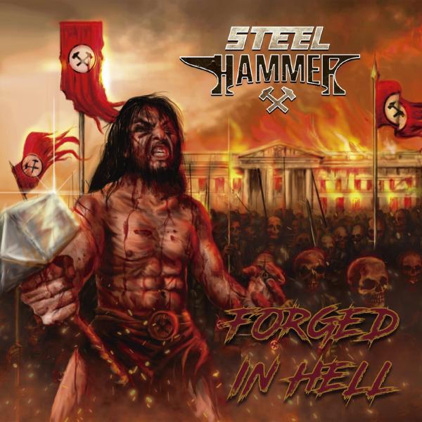 Steel Hammer - Forged In Hel (2021)