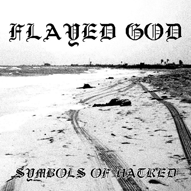 Flayed God - Symbols of Hatred (2021)