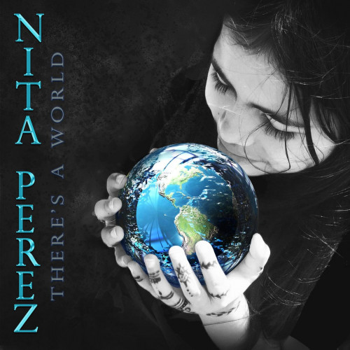 Nita Perez - There's a World (2021)