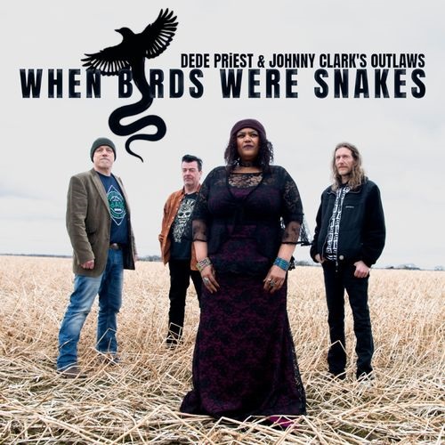 Dede Priest & Johnny Clarks' The Outlaws - When Birds Were Snakes (2021)