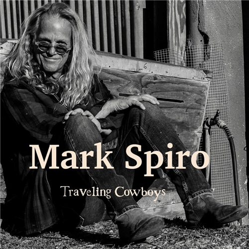 Mark Spiro - Traveling Cowboys (2021)