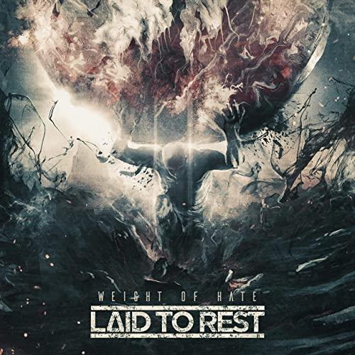 Laid to Rest - Weight of Hate (2021)