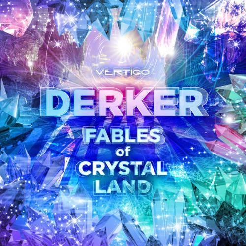 Derker - Fables of Crystal Land (2021)