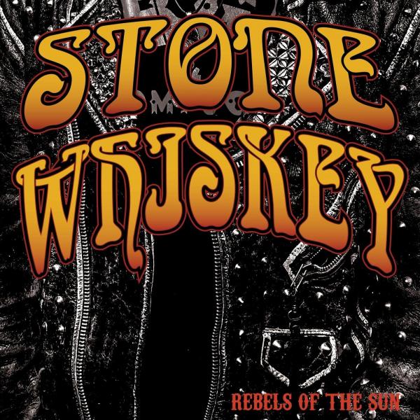 Stone Whiskey - Rebels Of The Sun (2021)