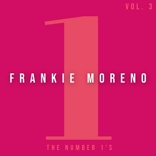 Frankie Moreno - The Number 1'S Vol. 3 (2021)