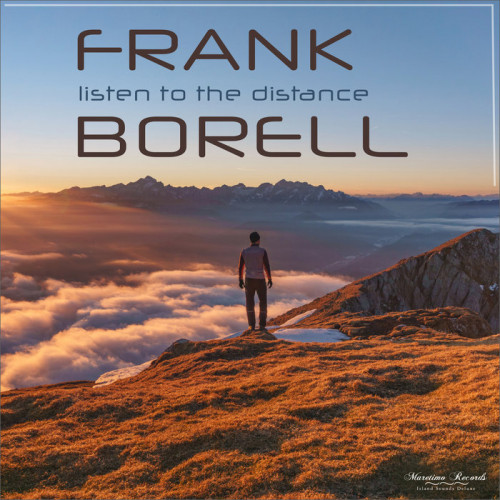 Frank Borell - Listen To The Distance (2021)