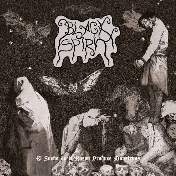 Black Spirit - El Sueño De La Razón Produce Monstruos (2021)