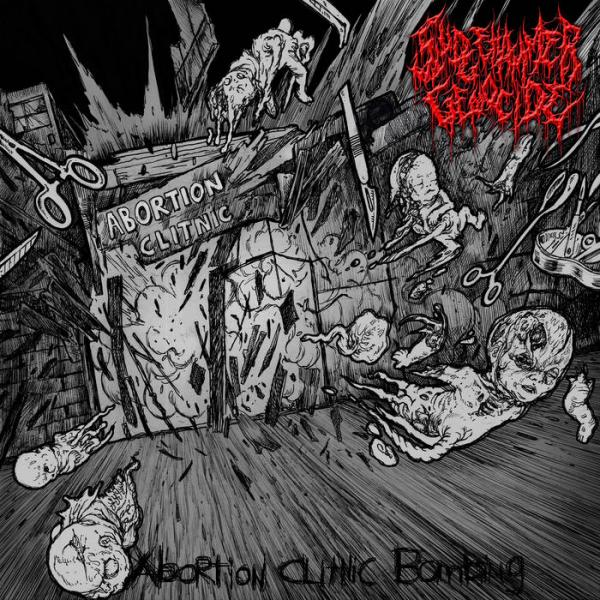 SledgeHammerGenocide - Abortion Clitnic Bombing (2021)