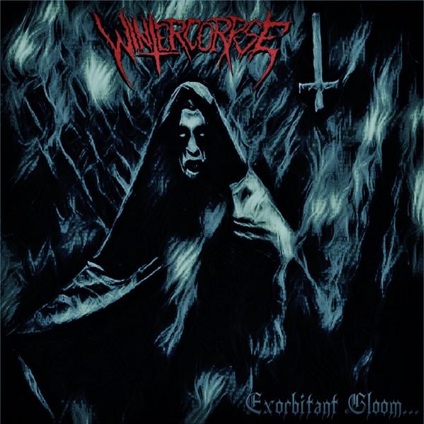 Wintercorpse - Exorbitant Gloom​.​.​. (2021)