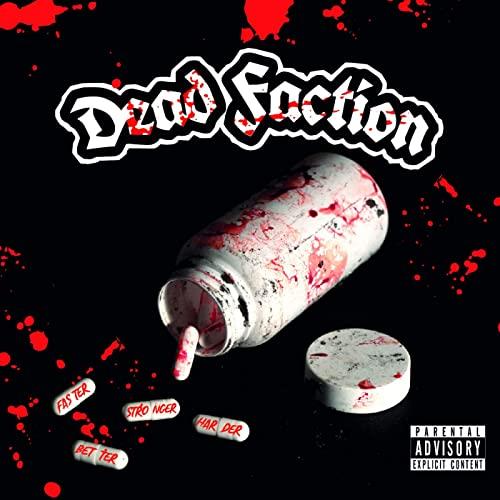 Dead Faction - Faster Stronger Harder Better (2021)