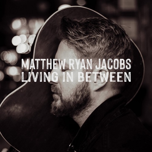 Matthew Ryan Jacobs - Living in Between (2021)