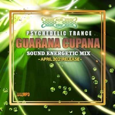 Guarana Cupana: Psy Sound Energetic Mix (2021)