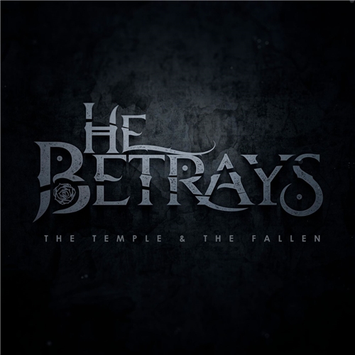 He Betrays - The Temple & The Fallen (2021)