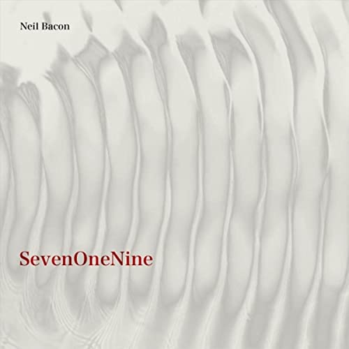 Neil Bacon - SevenOneNine (2021)