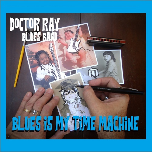 Doctor Ray Blues Band - Blues Is My Time Machine (2021)