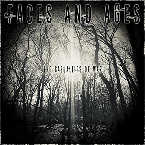 Faces And Ages - The Casualties Of War (2021)