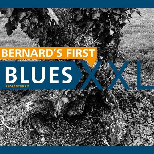 Blues XXL - Bernard's First Blues Xxl (2021)