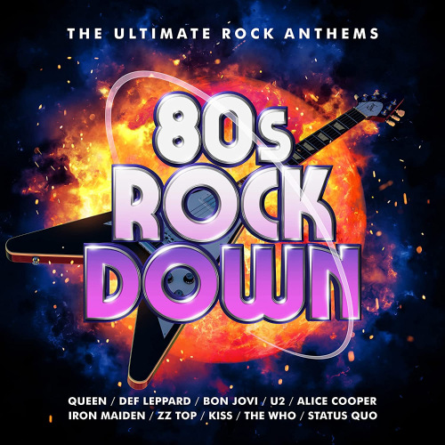 80s Rock Down: The Ultimate Rock Anthems (2021)