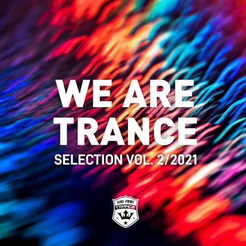 We Are Trance Selection Vol 2 (2021)