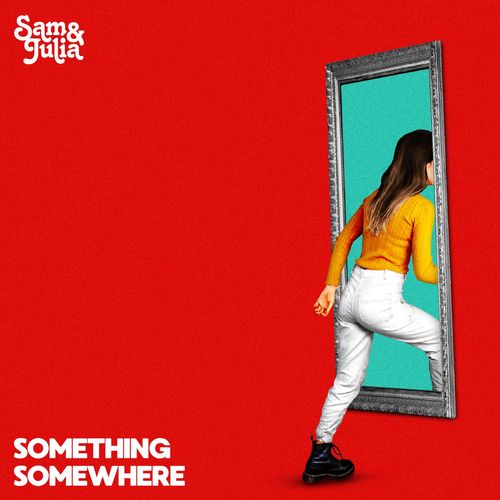 Sam & Julia - Something Somewhere (2021)