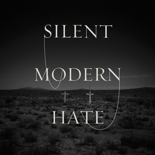 Silent - Modern Hate (2021)