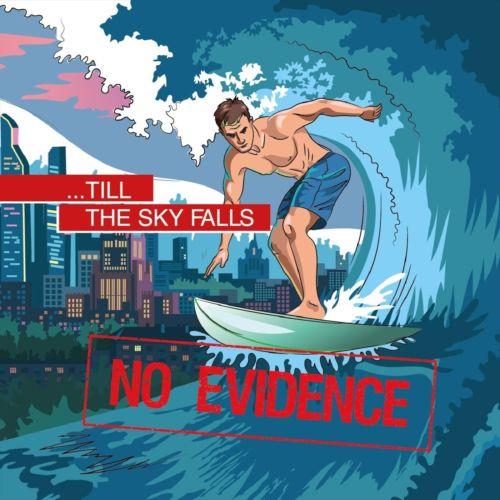 No Evidence - Till the Sky Falls (2021)