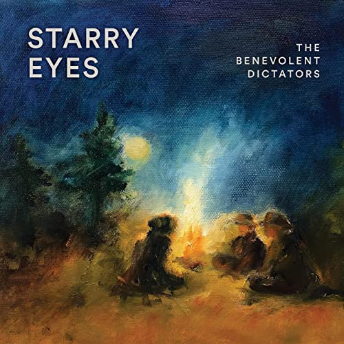 The Benevolent Dictators - Starry Eyes (2021)