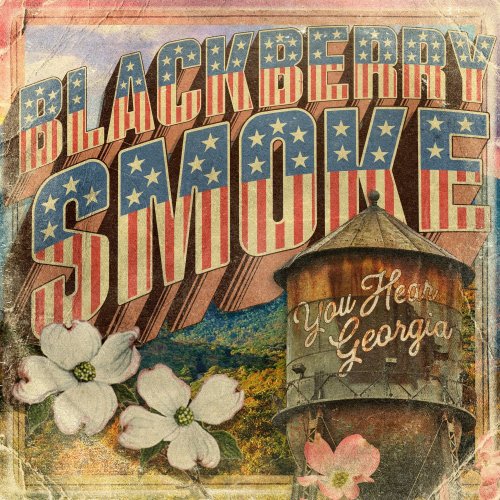 Blackberry Smoke - You Hear Georgia (2021)