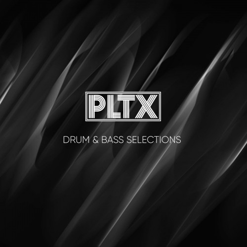 PLTX - Drum & Bass Selections (2021)