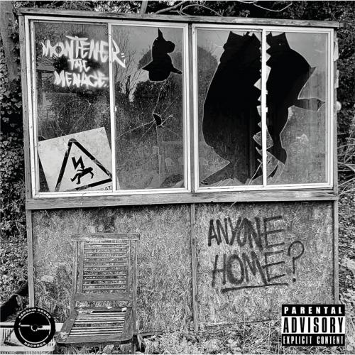 Montener The Menace - Anyone Home? (2021)