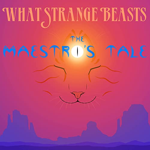 What Strange Beasts - The Maestro's Tale (2021)