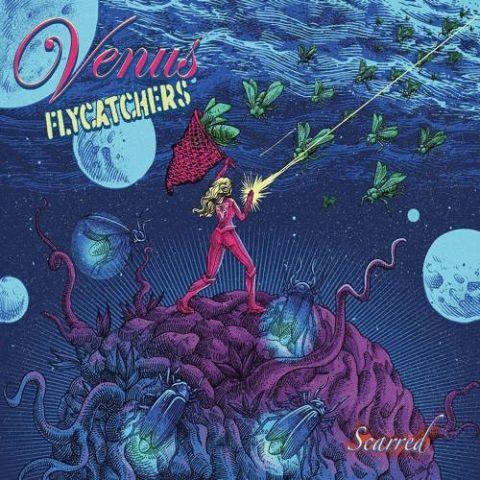 Venus Flycatchers - Scarred (2021)