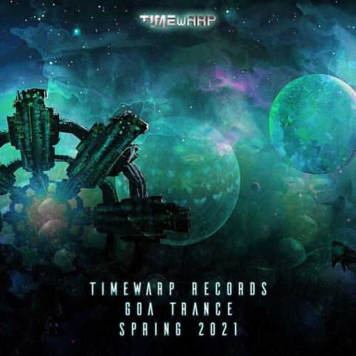 Timewarp Records Goa Trance Spring 2021 (2021)