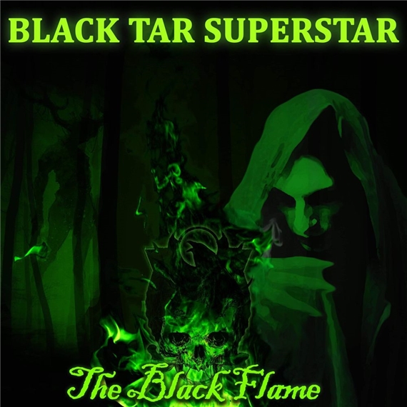 Black Tar Superstar - The Black Flame (2021)