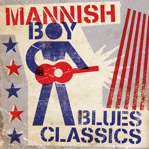 Mannish Boy - Blues Classics (2021)