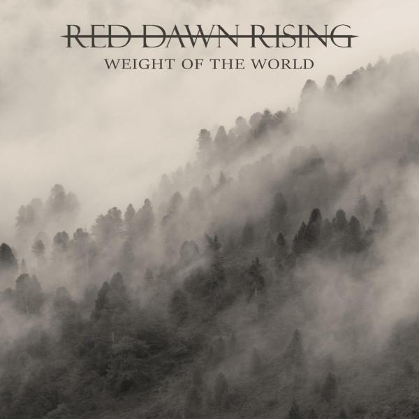 Red Dawn Rising - Weight of the World (2021)