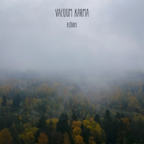 Vacuum Karma - Echoes (2021)