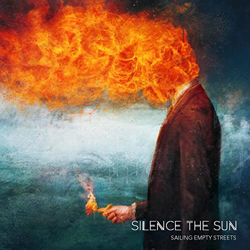 Silence The Sun - Sailing Empty Streets (2021)