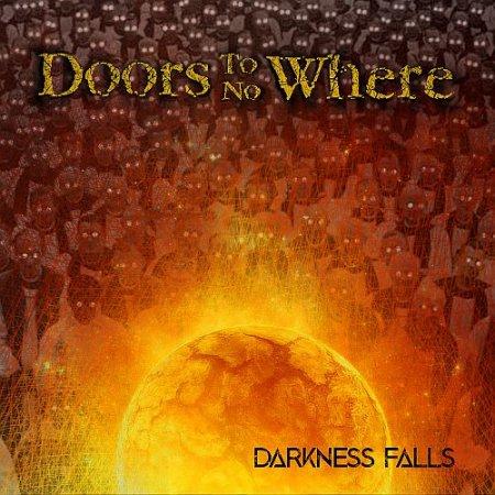 Doors To No Where - Darkness Falls (2021)