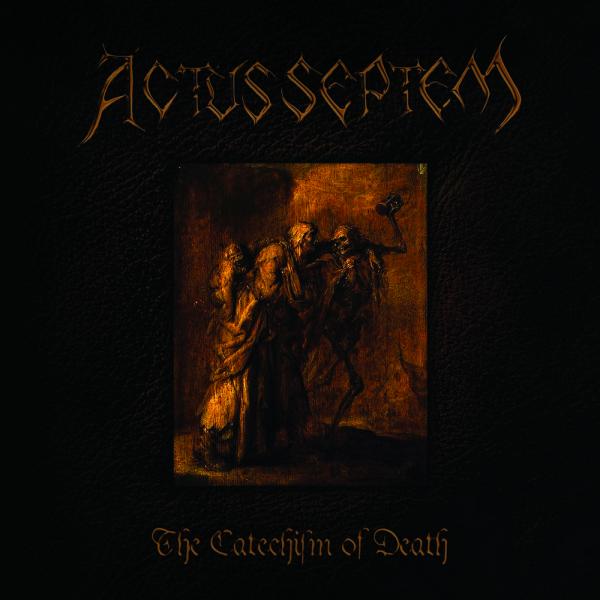 Actus Septem - The Catechism Of Death (2021)