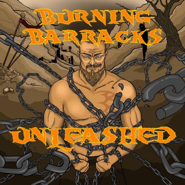 Burning Barracks - Unleashed (2021)