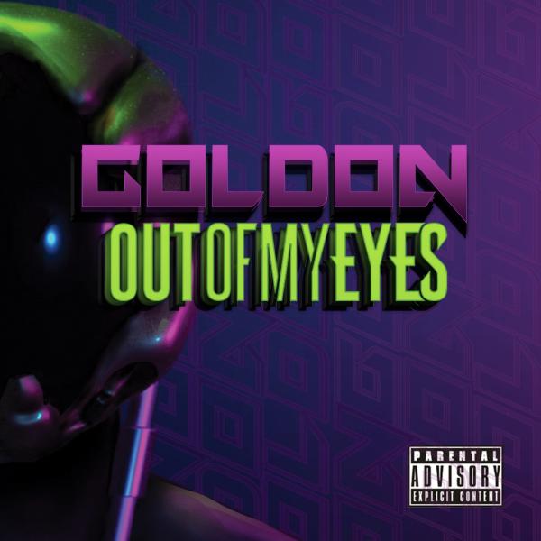 Out Of My Eyes - Goldon (2021)