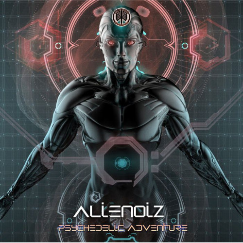 Alienoiz - Psychedelic Adventure (2021)