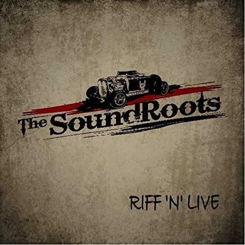 The SoundRoots - Riff ‘n’ Live (2021)