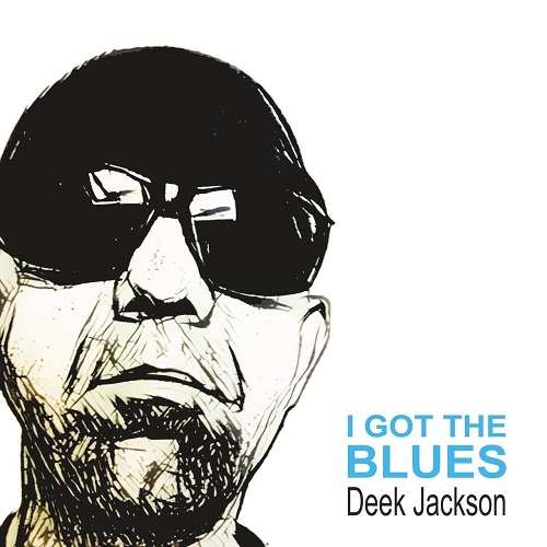 Deek Jackson - I Got the Blues (2021)