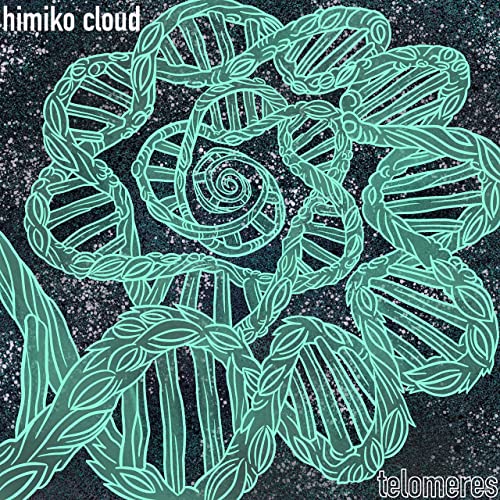 Himiko Cloud - Telomeres (2021)